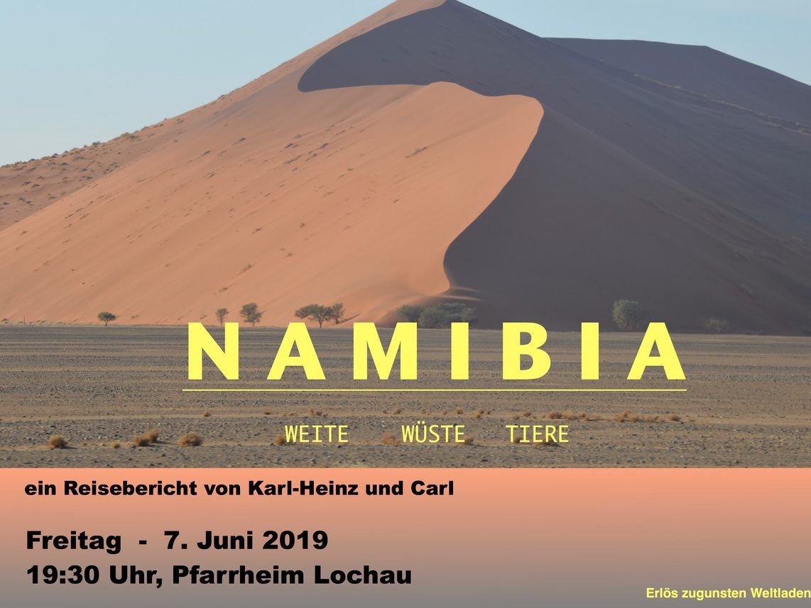Karl-Heinz und Carl Lerchenmüller laden zum „Reisebericht Namibia“ ins Lochauer Pfarrheim.