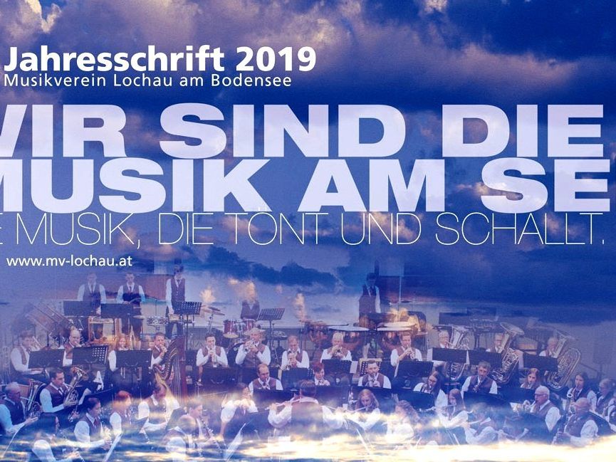 Nach der „Corona“-bedingten Absage des traditionellen Frühlingskonzertes präsentiert sich der Musikverein Lochau der Ortsbevölkerung mit der „Jahresschrift 2019“ nun medial. Nach der „Corona“-bedingten Absage des traditionellen Frühlingskonzertes präsentiert sich der Musikverein Lochau der Ortsbevölkerung mit der „Jahresschrift 2019“ nun medial.